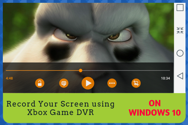 Record Your Screen using Xbox Game DVR on Windows 10