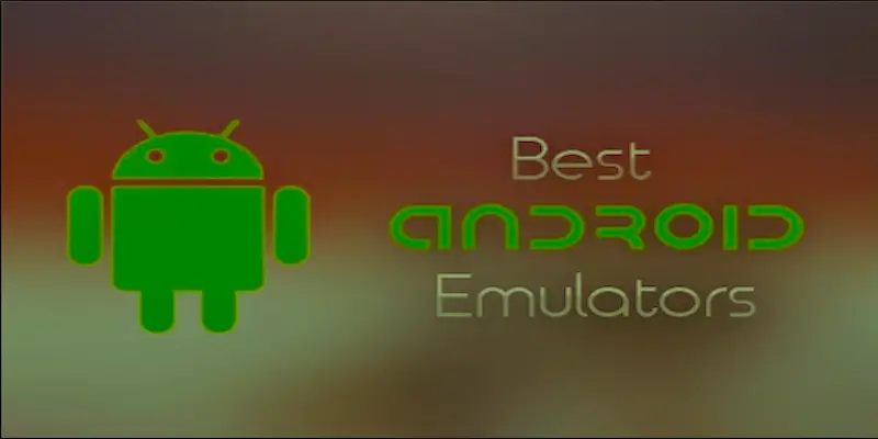 Best Android Emulators for Windows PC and MAC making you Technology Savvier!
