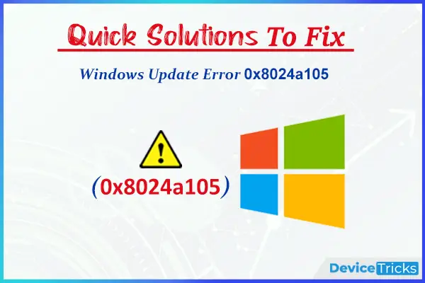 How to Fix 0x8024a105 Windows Update Error?