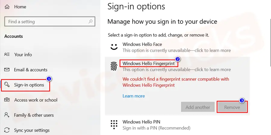 Navigate to Windows Hello and under it locate Fingerprint and Facial recognition and click on the Remove button.