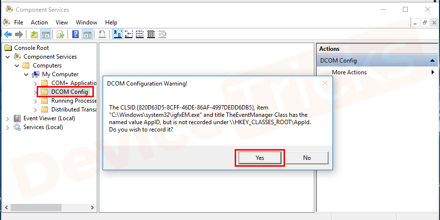 After expanding DCOM Config a message box will pop asking you about if you want to register some component. Click Yes, the message happens twice or multiple times.