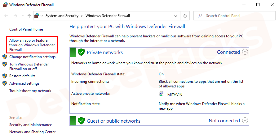 In the Windows Firewall window click on Allow an App or feature through Windows Defender Firewall option shown in the left pane.