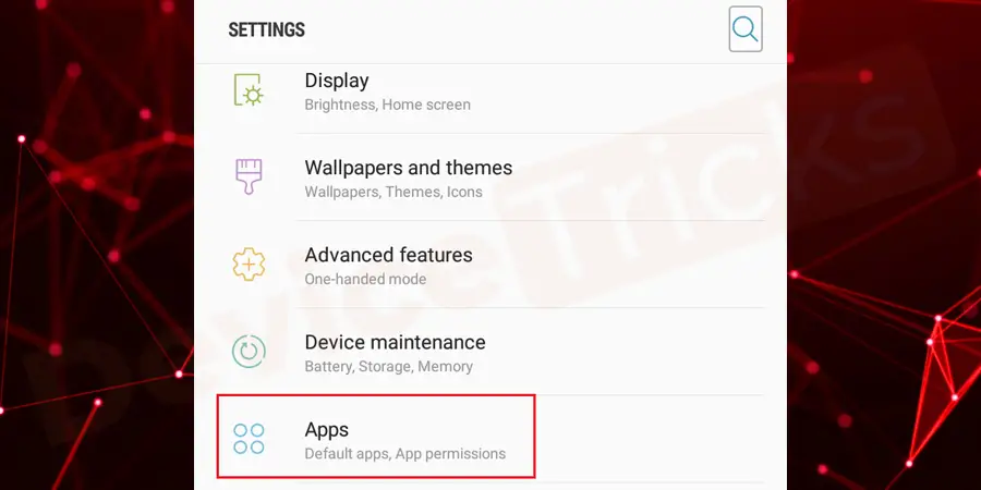 Open Settings on your device and tap on Apps/Application Manager.