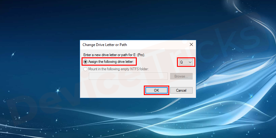 Now go to the Assign drive letter section and choose the desired alphabet and then click on the OK button to save the changes.