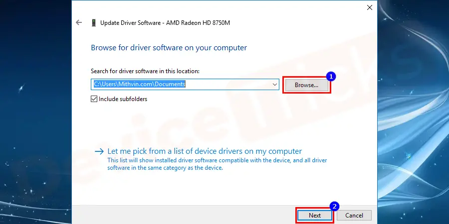 Now navigate to the location where you download the driver and install it accordingly by following the instruction on the screen.
