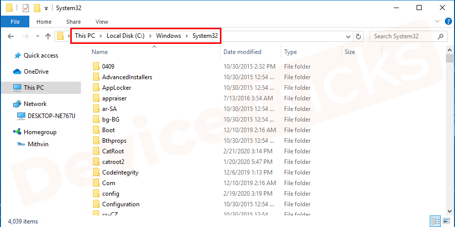 Open the file explorer and navigate to C:\Windows\System32 .