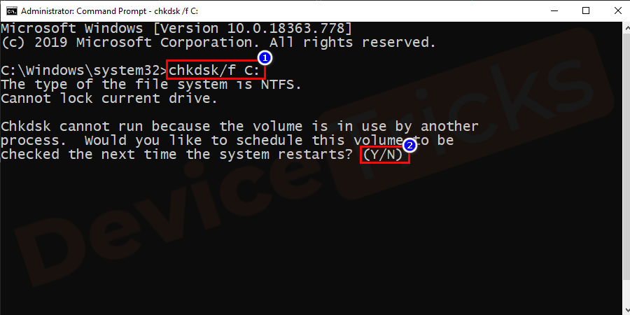 A disk scan needs to schedule at the next reboot press Y and hit Enter to confirm when asked by the system.