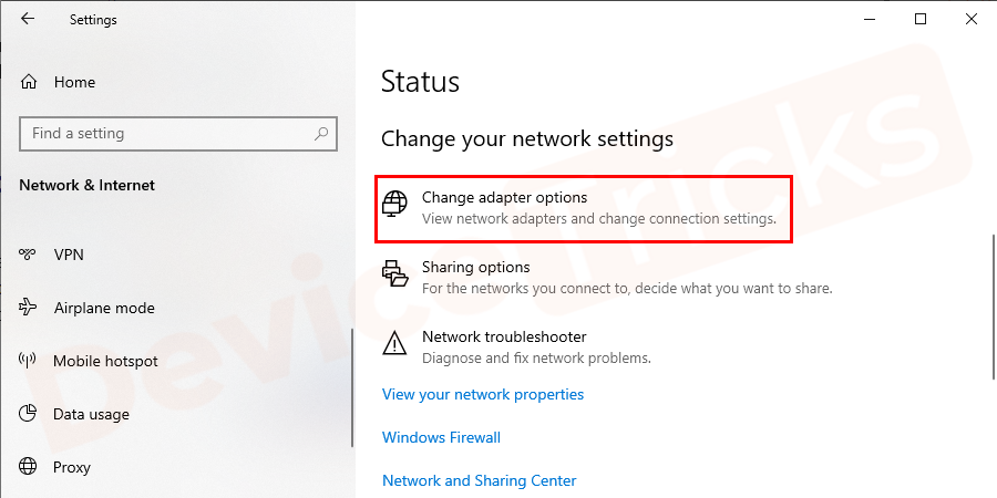 Click Network and Sharing Center and then click on Change adapter settings.