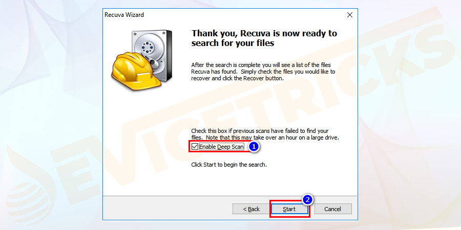 Download Recuva free software and install it on your computer. Check on the 'Enable Deep Scan' option present on the window. Next, click on the start button to initiate the process of recovering files.