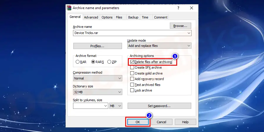 Check the option Delete files after archiving and press Ok.