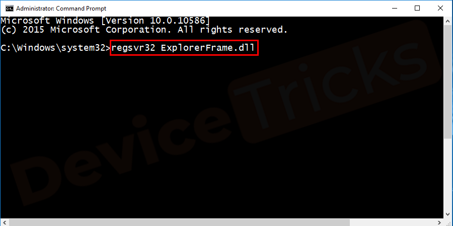 When the Command Prompt starts, type the code regsvr32 ExplorerFrame.dll and press enter.