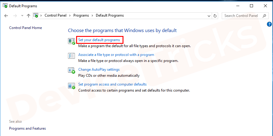 Under Default programs choose for Set your Default program option.
