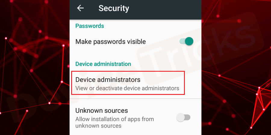 Now move to the ‘Device Administration’ section.
