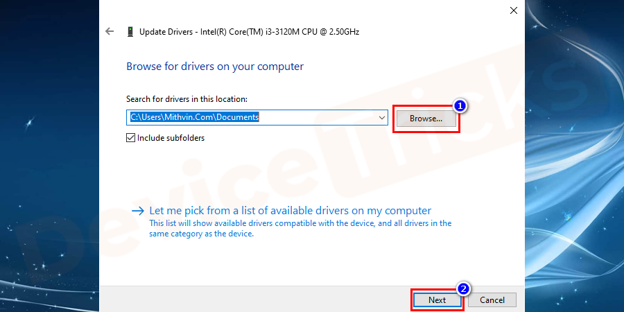 Now, select the path of the driver by clicking on the ‘Browse’ button. After selecting the driver, click on the ‘Next’ button.