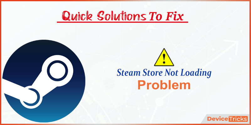 How to fix Steam Store not loading errors on Steam - Gamepur