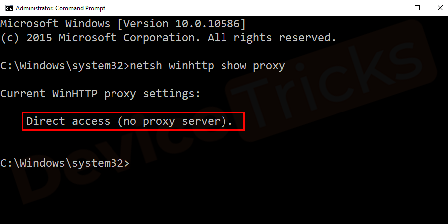 You should be able to view your proxy server settings but if you receive a message indicating Direct Access (no proxy server).