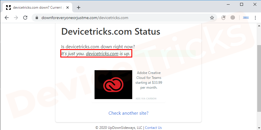 If it shows that the site is down, then you need to wait until the website status is online and working fine again.