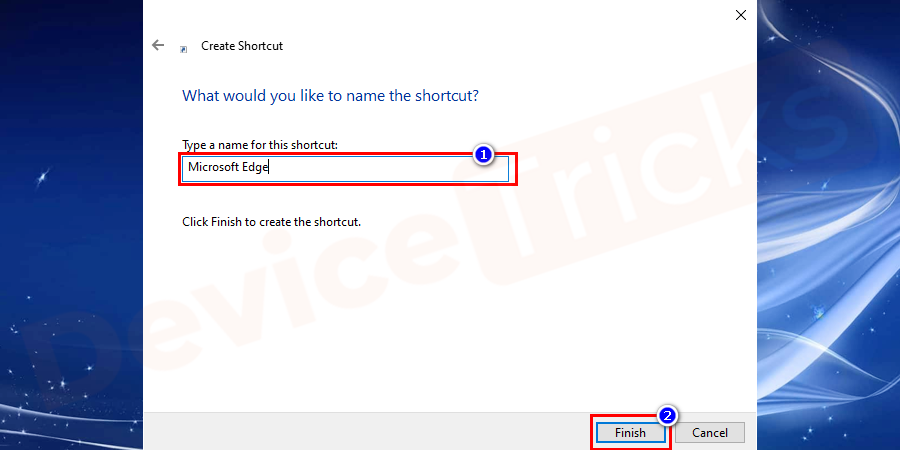 When a new window opens, enter a name for the shortcut and click on the “Finish” button.