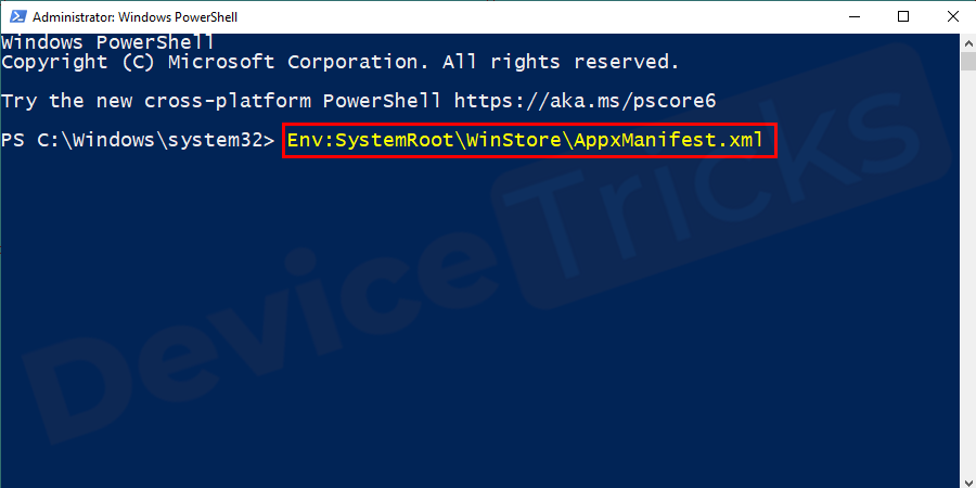 Now enter the command Env:SystemRoot\WinStore\AppxManifest.xml