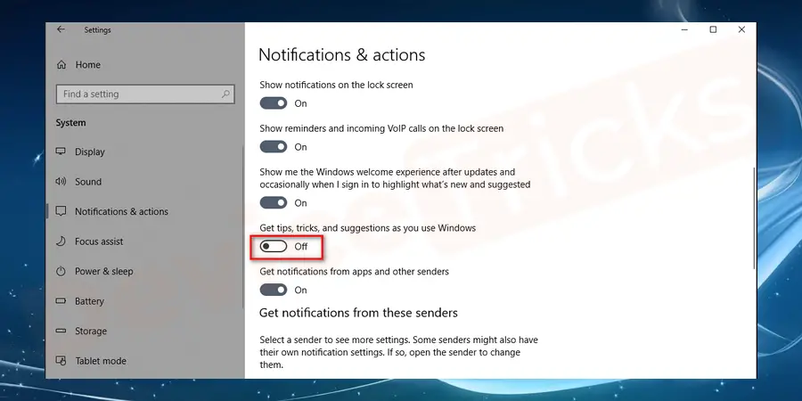 select ‘Get tips, tricks, and suggestions as you use Windows’ and after that click on the button to turn it off