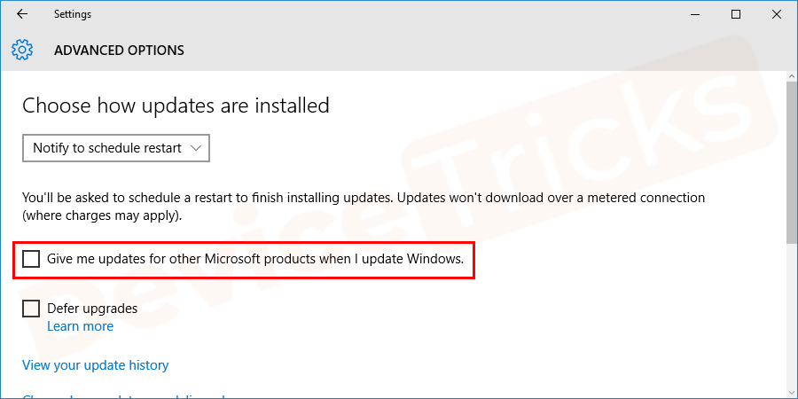 On the next screen, Uncheck the box “Give me updates for other Microsoft products when I update Windows” option.