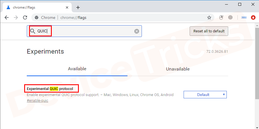 Search for experimental QUIC protocol manually. Or you can click Ctrl + F buttons from the keyboard; type QUIC on the search bar on the top right corner box. Now, you can easily locate experimental QUIC protocol.