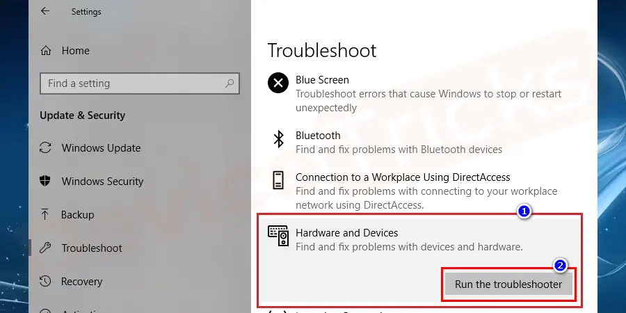 Navigate to troubleshoot in the new window, select hardware, and devices from the right panel of the window and then click on the next button to run hardware and devices troubleshooter.