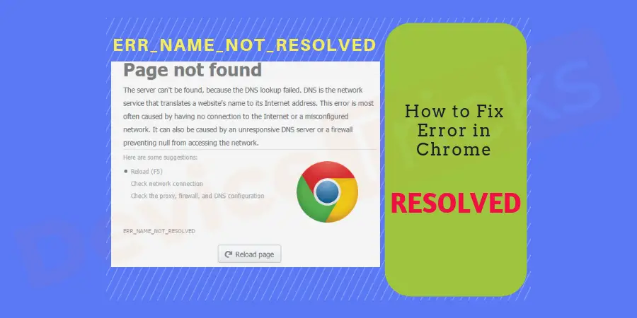 How to Fix "Err_Name_ Not_Resolved" error in Chrome?