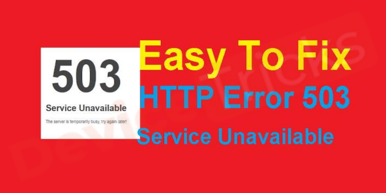 How To Fix 503 Service Unavailable Error Device Tricks 