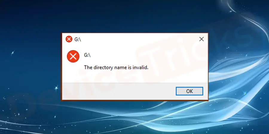 What is "The directory name is invalid" Error