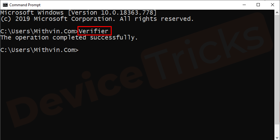 In the command prompt window type Verifier and hit Enter to run the process.