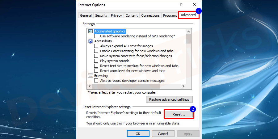 Click on advanced and select reset option.