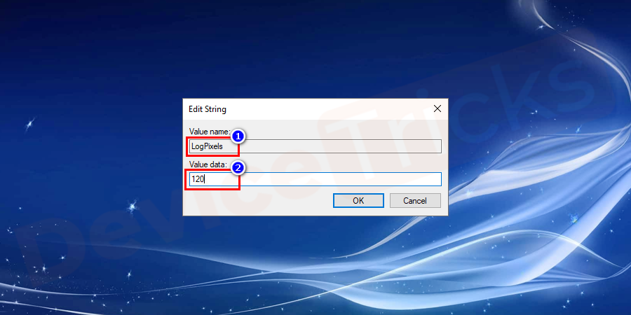 Specify the following: String Name: LogPixels and String Value: 120.