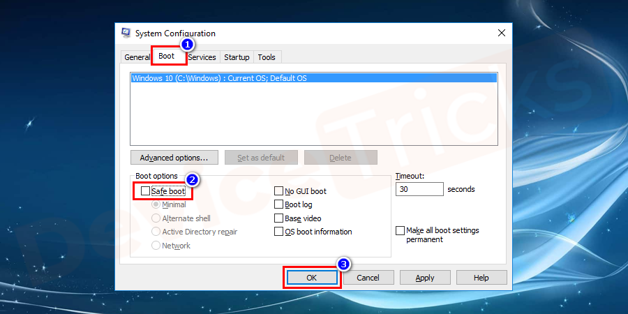 Under the same window click on the Boot tab and make sure the Safe Boot option is unchecked.