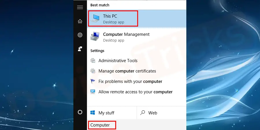 Go to the computer on the screen or go to start button and type computer. Select the computer from the list.