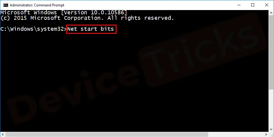 On the command prompt, start typing net start BITS and click on the enter button.