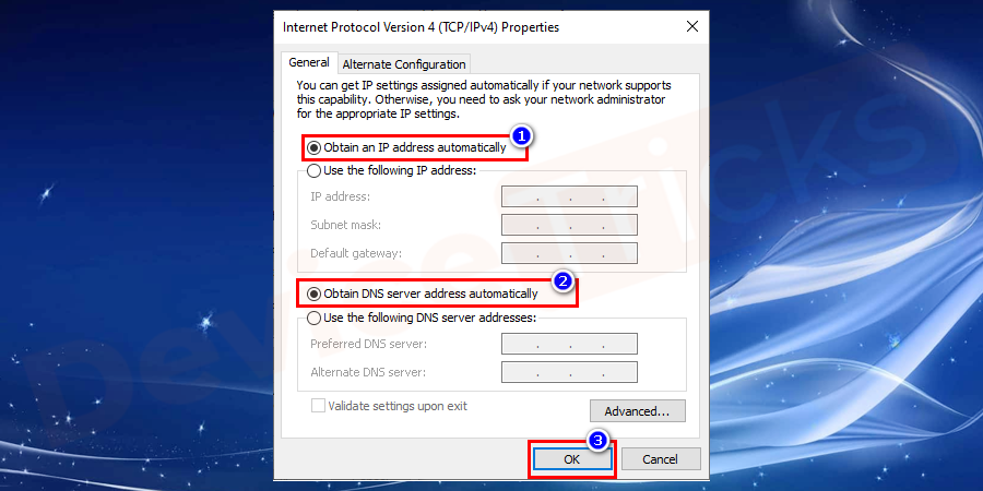 On the new window, choose to obtain an IP address automatically and obtain the address of the DNS server automatically options. And finally, click on the OK button.
