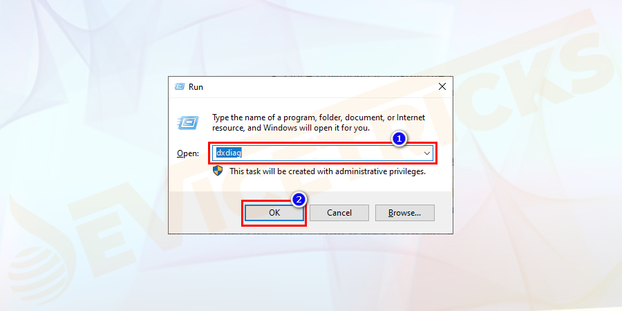 Open the Run Program and type dxdiag and hit Enter to open.