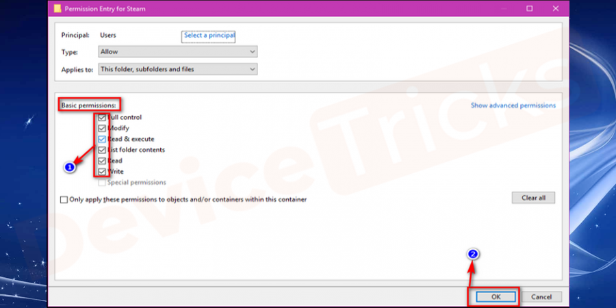 Again, a new window will feature on your display which will show ‘Permission Entry for Steam’. Move to the ‘Basic Permission’ section and then click on the entire checkbox. After completing the task, click on the ‘OK’ button.