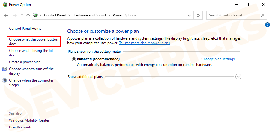 Choose Change what the power buttons does from the left pane.