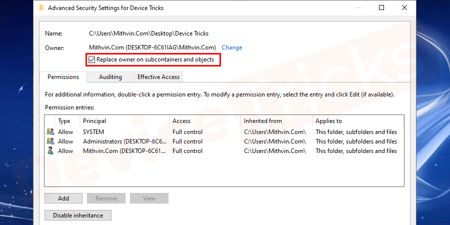 Now in the Advanced Security Settings window, here checkmark Replace owner on sub containers and object if you want to delete more than one file in a folder.