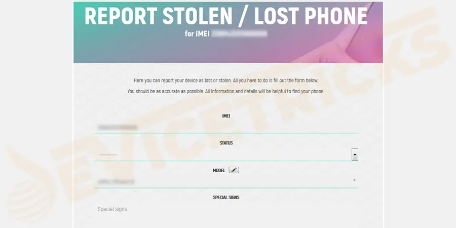 Report your lost phone to local law enforcement that will ask for the serial number of your device.