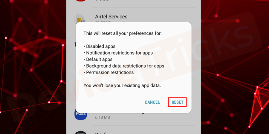 Now, confirm the action by tapping on the ‘Reset’ Apps button.