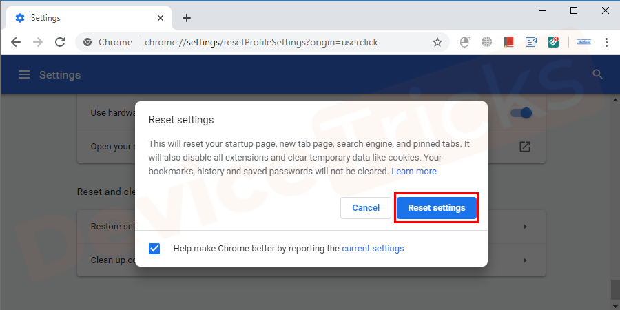 Next, a window is pop-up and click on the Reset settings to restore the settings to default.