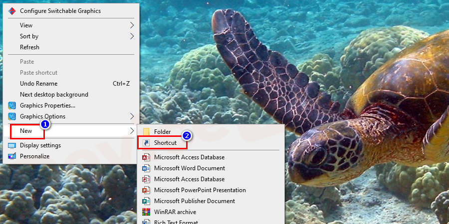 Right-click on the blank area of your desktop. Navigate to New and then click on Shortcut.