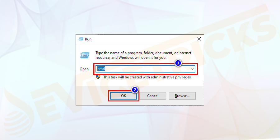 Press the Windows+R keys to open the Run dialog box and then type cmd and press Ctrl+Shift+Enter to open the command prompt as an administrator.