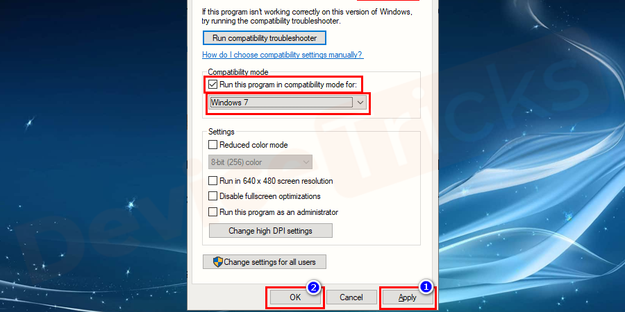 From the drop-down list select Windows 7 and click Apply and OK to confirm.