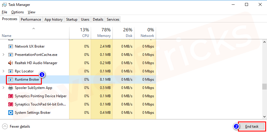 click on ‘Runtime Broker’ and click End Task.
