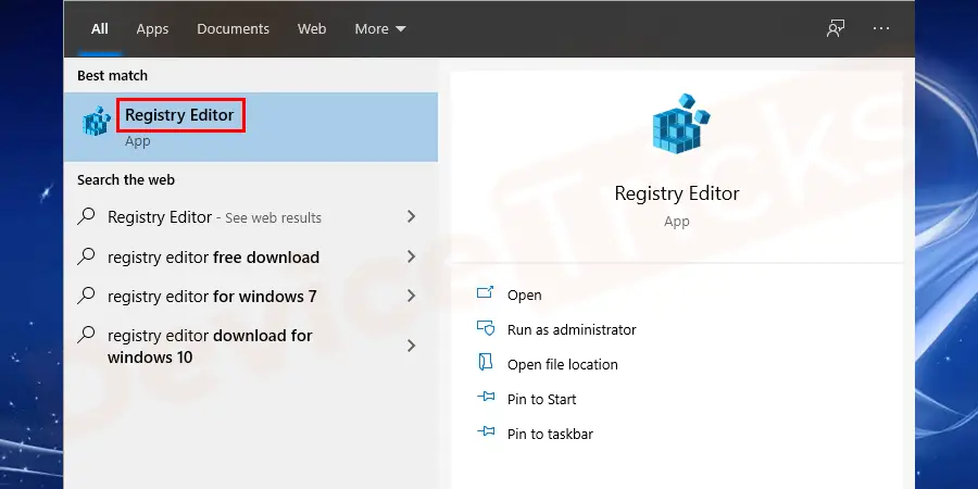 Press Windows+S keys to open the search box and type registry and click Registry Editor APP from the results.