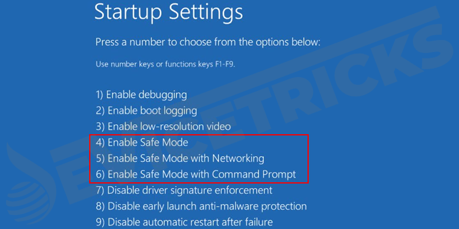 Now you can access the Boot Options menu and then select Safe Mode.